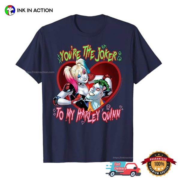 You’re The Joker To My Harley Quinn Crazy Couple DC Comics T-shirt