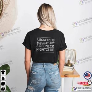 Bonfire Night Is Just Redneck Nightclub Back T-shirt