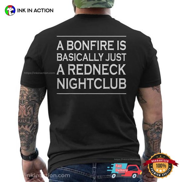 Bonfire Night Is Just Redneck Nightclub Back T-shirt