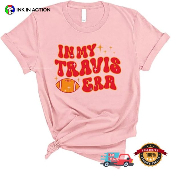 In My Travis Era KC Chiefs Fans T-shirt