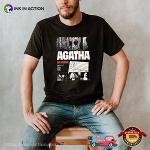 Agatha all along seeketh thou the road Shirt