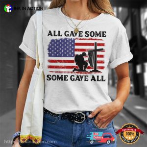 All Gave Some Some Gave All Veterans Day T Shirt 2