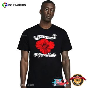 All Gave Some Some Gave All remembrance day poppy Shirt 1