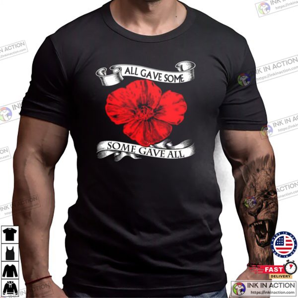 All Gave Some Some Gave All Remembrance Day Poppy Shirt