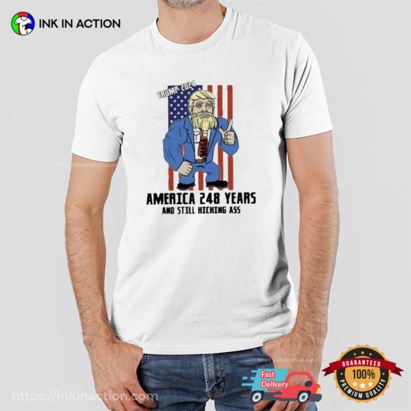 America 248 Years And Still Kicking Ass Funny Trump 2024 T-shirt