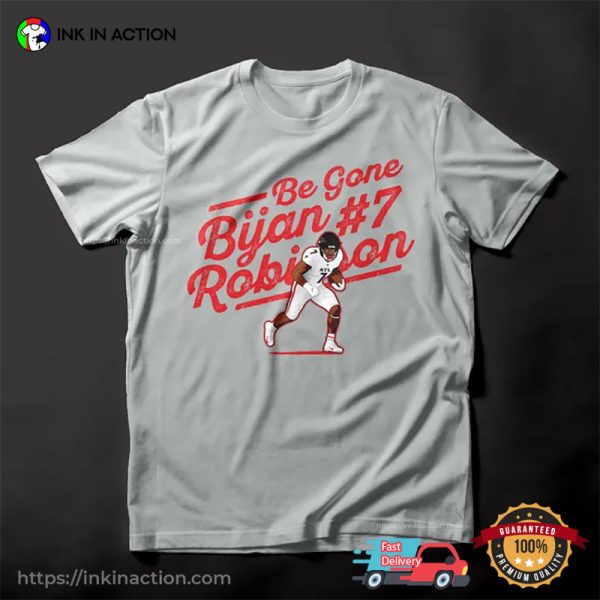 Be Gone Bijan Robinson NFL T-shirt