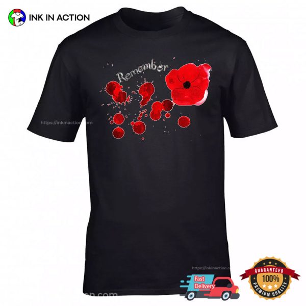 Blood And Opium Poppy Remembrance Day Shirt