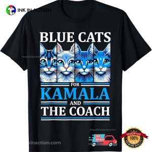 Blue Cats For Kamala And The Coach Harris Waltz 2024 T Shirt 3