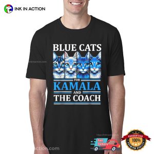 Blue Cats For Kamala And The Coach Harris Waltz 2024 T-Shirt