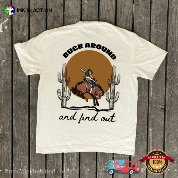 Buck Around And Find Out Rodeo Comfort Colors T-shirt