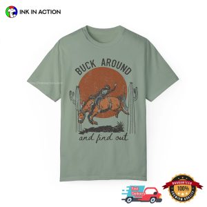 Buck Around and Find Out Western Cowboy Comfort Colors T shirt 2