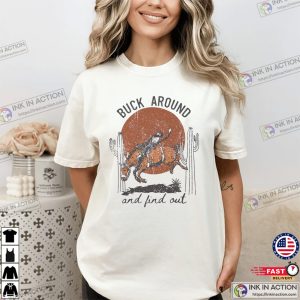 Buck Around and Find Out Western Cowboy Comfort Colors T shirt