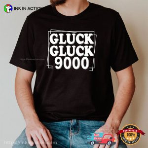 Call Her Daddy Gluck Gluck 9000 T Shirt