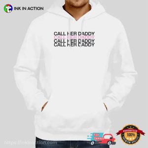 Call Her Daddy Parody Tee 1