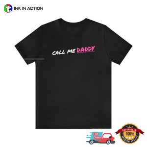 Call Me Daddy Funny Shirt 3