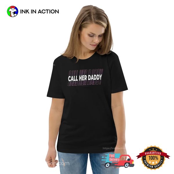 Call Her Daddy Classic T-shirt