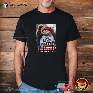 Cat Lives Matter Funny Cat Vote Trump T shirt 1