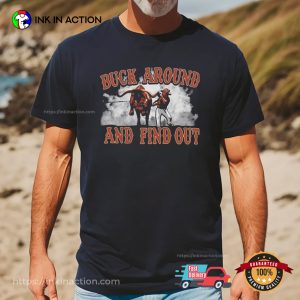 Champion Buck Around And Find Out Shirt 1