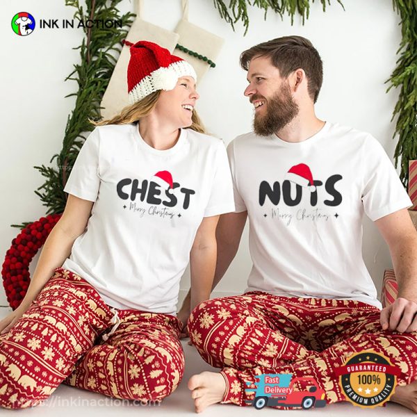 Chest And Nuts, Matching Couple Christmas Shirt