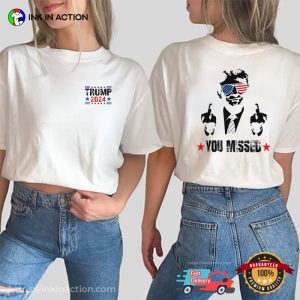 Cool Trump 2024 You Missed USA 2 Sided T shirt