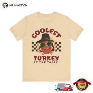 Coolest Turkey At The Table Funny Thanksgiving Comfort Colors Shirt 3