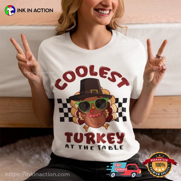 Coolest Turkey At The Table Funny Thanksgiving Comfort Colors Shirt