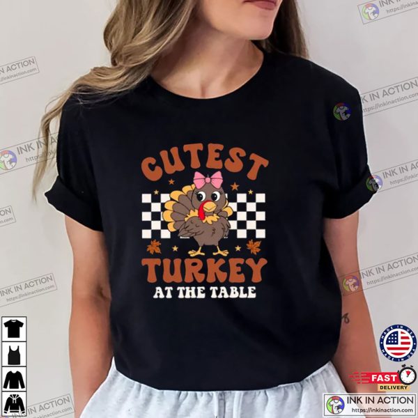 Coolest Turkey At The Table, Thanksgiving Turkey T-Shirt