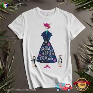 Cute Disney Mary Poppins Practically Perfect Everyway T shirt 3