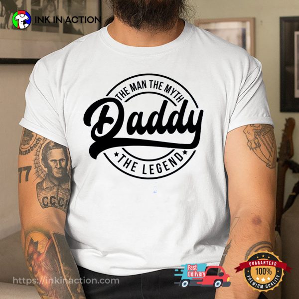 Daddy The Legend Cool Father T-shirt