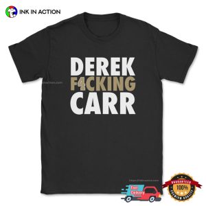 Derek F4cking Carr Funny New Orleans Football T shirt 1