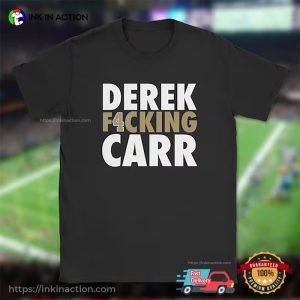 Derek F4cking Carr Funny New Orleans Football T shirt 2