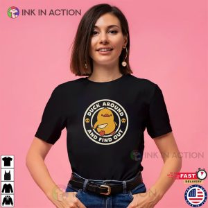 Duck Around And Find Out Parody Killer Duck T-shirt