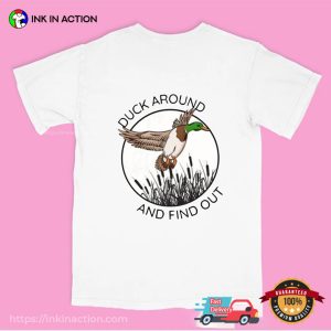 Duck Around & Find Out Funny 2 Sided T-shirt