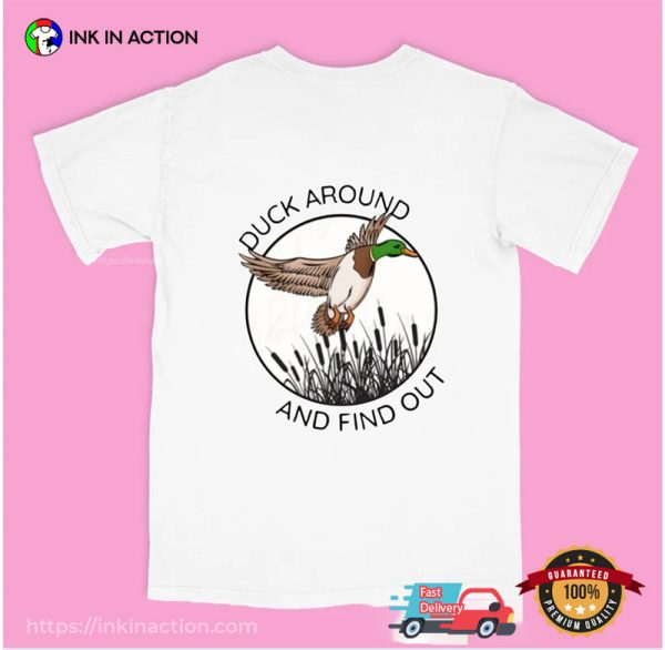 Duck Around & Find Out Funny 2 Sided T-shirt