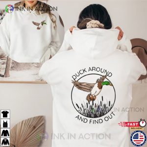 Duck Around & Find Out Funny 2 Sided T shirt