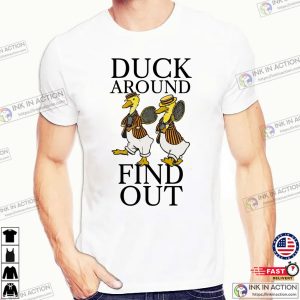 Duck Around, Find Out Funny Tennis Duck T-shirt