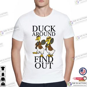 Duck Around, Find Out Funny Tennis Duck T shirt 3