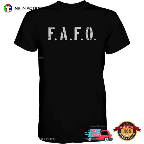 FAFO Fuck Around And Find Out Unisex T-shirt