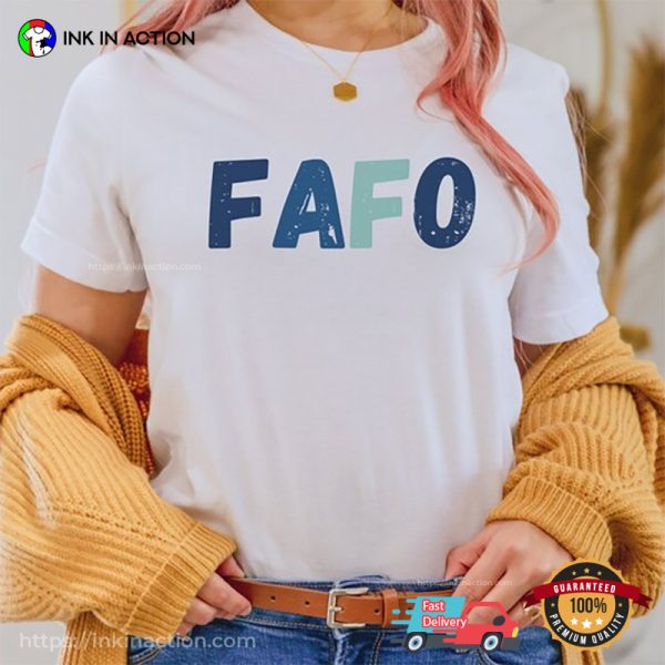 FAFO Trendy Funny Quote Comfort Colors T-shirt