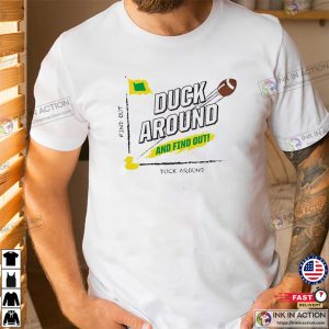 Find Out Duck Around Football T shirt 1