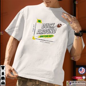 Find Out Duck Around Football T shirt 3