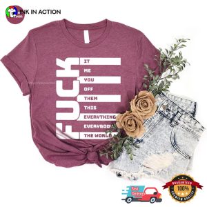 Fuck Everything Adult Humor Comfort Colors T shirt 2