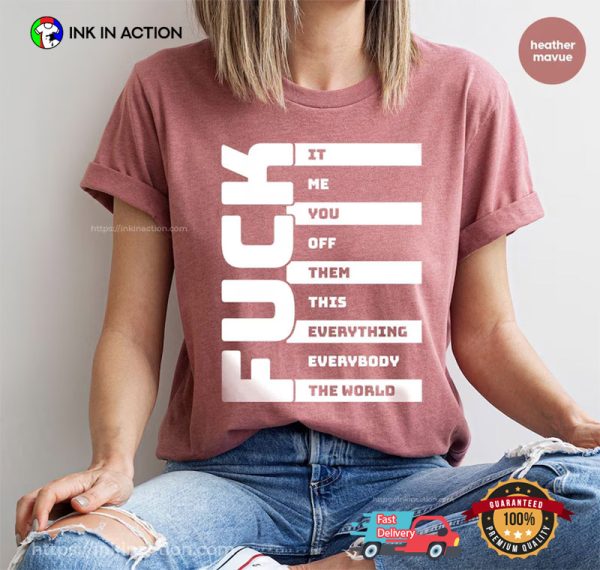 Fuck Everything Adult Humor Comfort Colors T-shirt