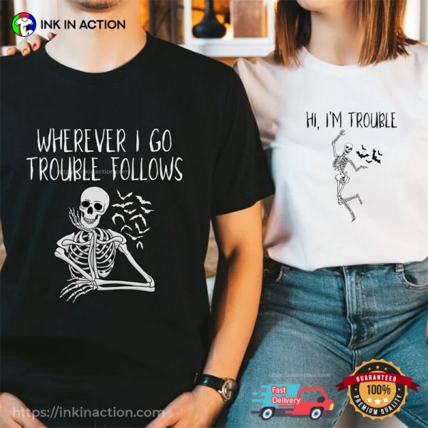 Funny Halloween Skeleton Trouble Couple Matching T-shirt