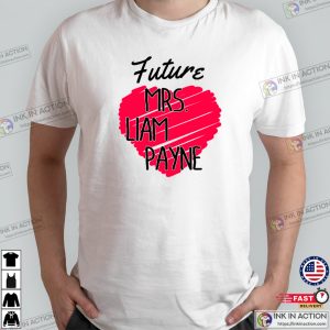 Future Mrs Liam Payne Funny Fan T-shirt