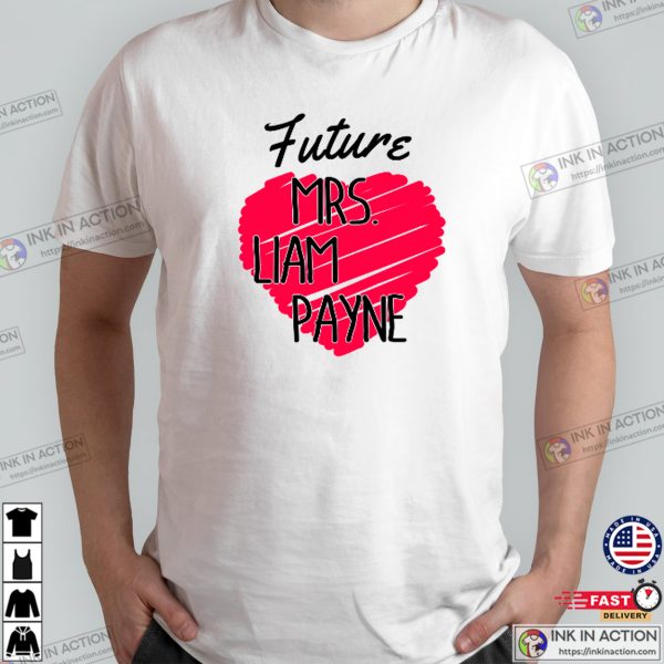 Future Mrs Liam Payne Funny Fan T-shirt