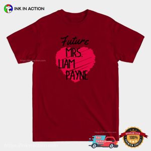 Future Mrs Liam Payne Funny Fan T shirt 2