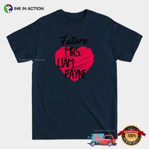 Future Mrs Liam Payne Funny Fan T shirt 3