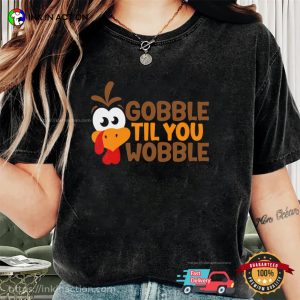 Gobble Gobble Til You Wobble Thanksgiving Shirt 2