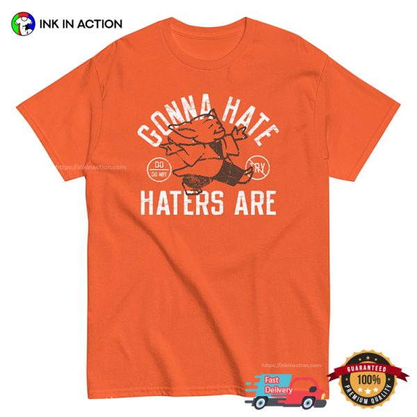 Gonna Hate Haters Are Yoda Funny Star Wars T-shirt